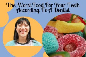 Dentist Backed Tips For Worst Food For Teeth
